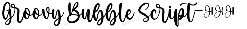 Groovy Bubble Script字体转换